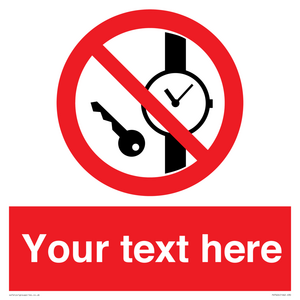 Custom Prohibition No metallic articles or watches